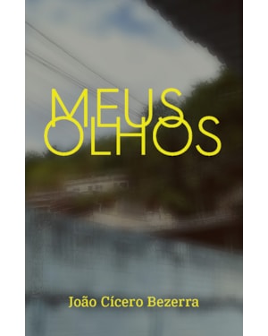 Meus olhos: (ou de medo e cuidado)