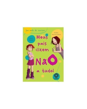 MEUS PAIS DIZEM NAO A TUDO! - COL. SEM MEDO DE CONVIVER - 1