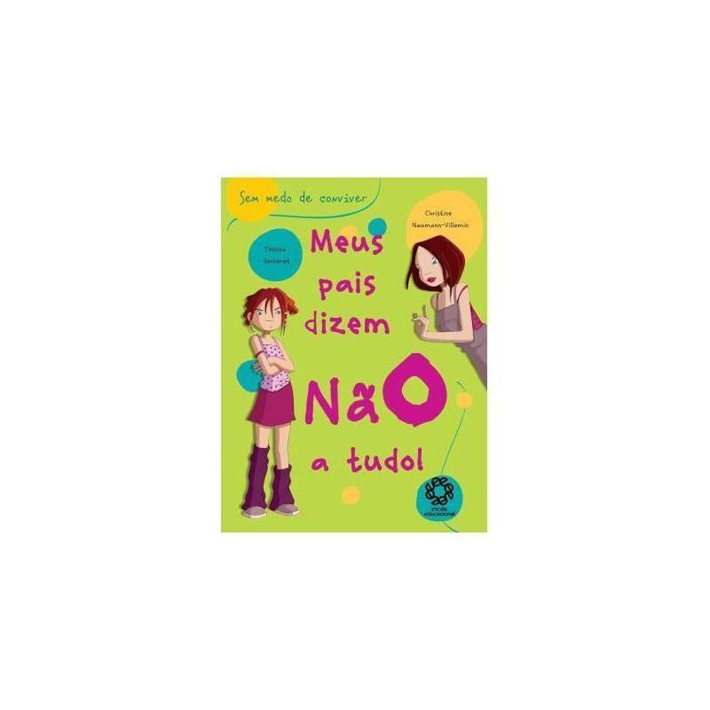 MEUS PAIS DIZEM NAO A TUDO! - COL. SEM MEDO DE CONVIVER - 1