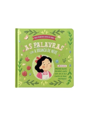 MEUS PRIMEIROS CONTOS DE FADAS: AS PALAVRAS COM A BRANCA DE NEVE
