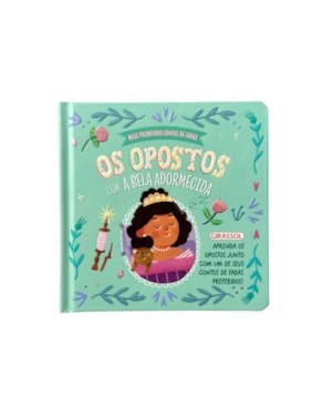 MEUS PRIMEIROS CONTOS DE FADAS: OS OPOSTOS COM A BELA ADORMECIDA