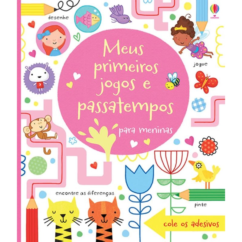 MEUS PRIMEIROS JOGOS E PASSATEMPOS : MENINAS