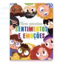 MEUS PRIMEIROS SENTIMENTOS E EMOÇÕES