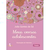 MEUS VERSOS ADOLESCENTES MEUS VERSOS ADOLESCENTES