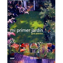 Mi primer jardín (guía prática)
