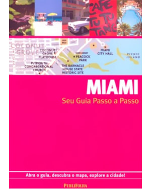 MIAMI - SEU GUIA PASSO A PASSO