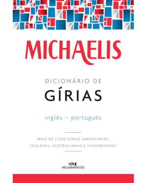 MICHAELIS DICIONÁRIO DE GÍRIAS - INGLÊS-PORTUGUÊS