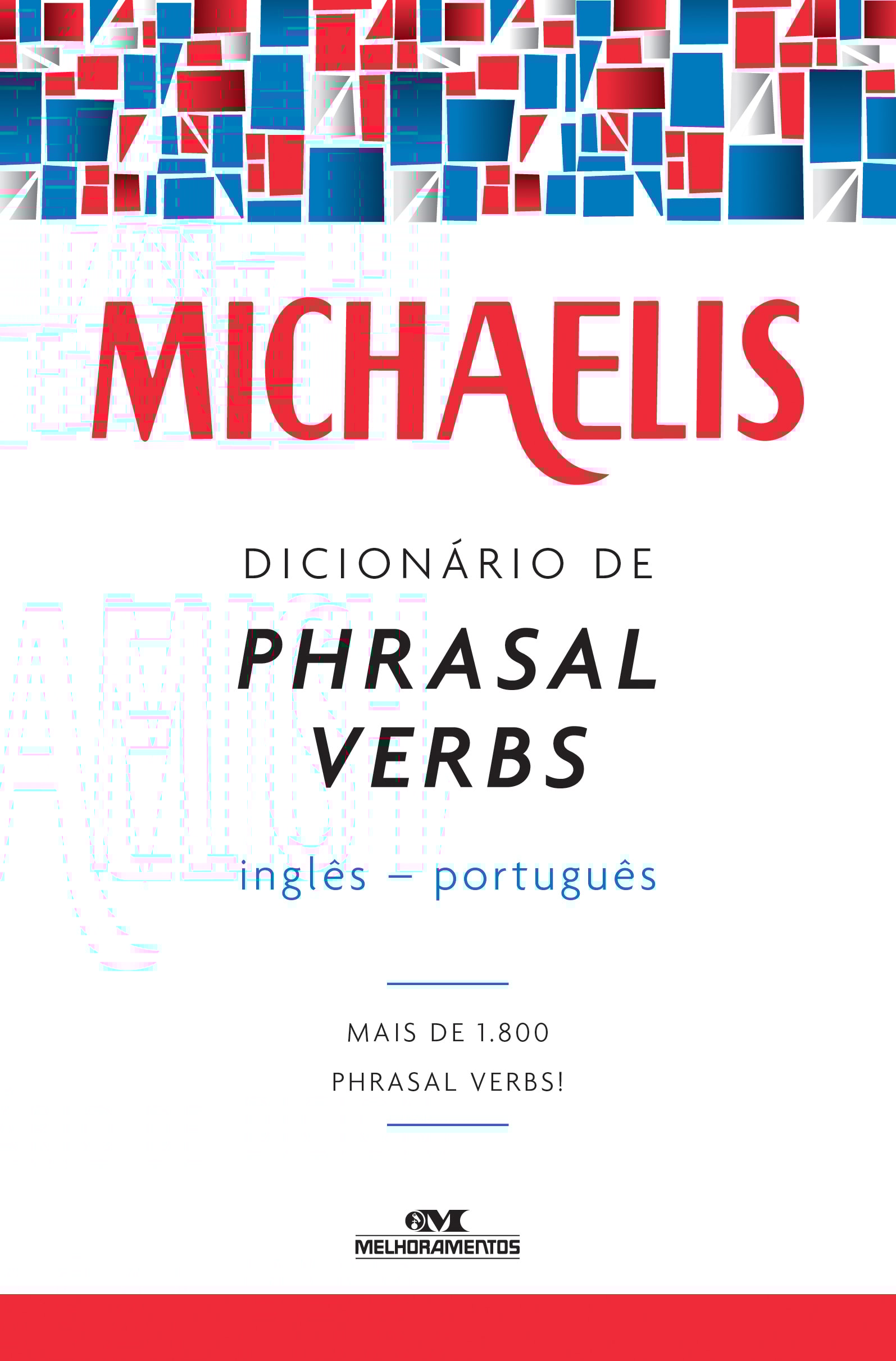 MICHAELIS DICIONÁRIO DE PHRASAL VERBS - INGLÊS-PORTUGUÊS