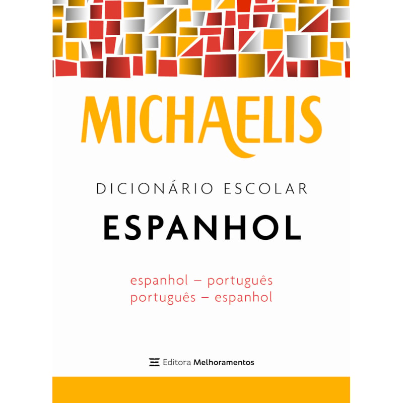 MICHAELIS DICIONÁRIO ESCOLAR ESPANHOL
