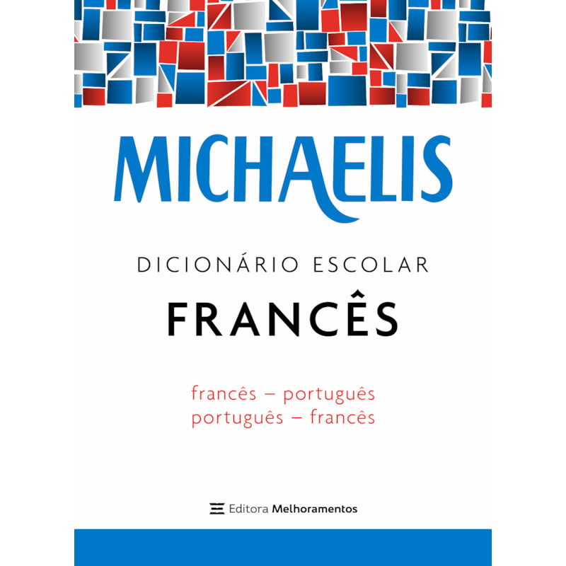 MICHAELIS DICIONÁRIO ESCOLAR FRANCÊS