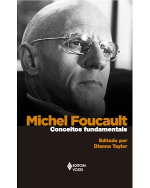 MICHEL FOUCAULT: CONCEITOS FUNDAMENTAIS