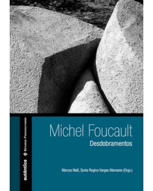 MICHEL FOUCAULT - DESDOBRAMENTOS