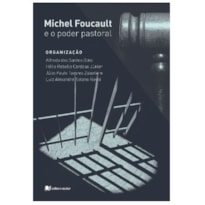 MICHEL FOUCAULT E O PODER PASTORAL