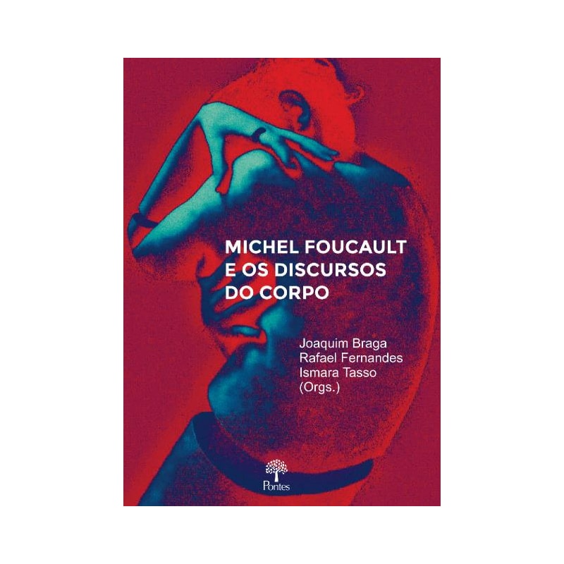 MICHEL FOUCAULT E OS DISCURSOS DO CORPO