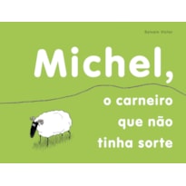 MICHEL, O CARNEIRO QUE NÃO TINHA SORTE