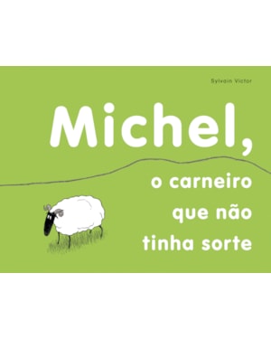 MICHEL, O CARNEIRO QUE NÃO TINHA SORTE