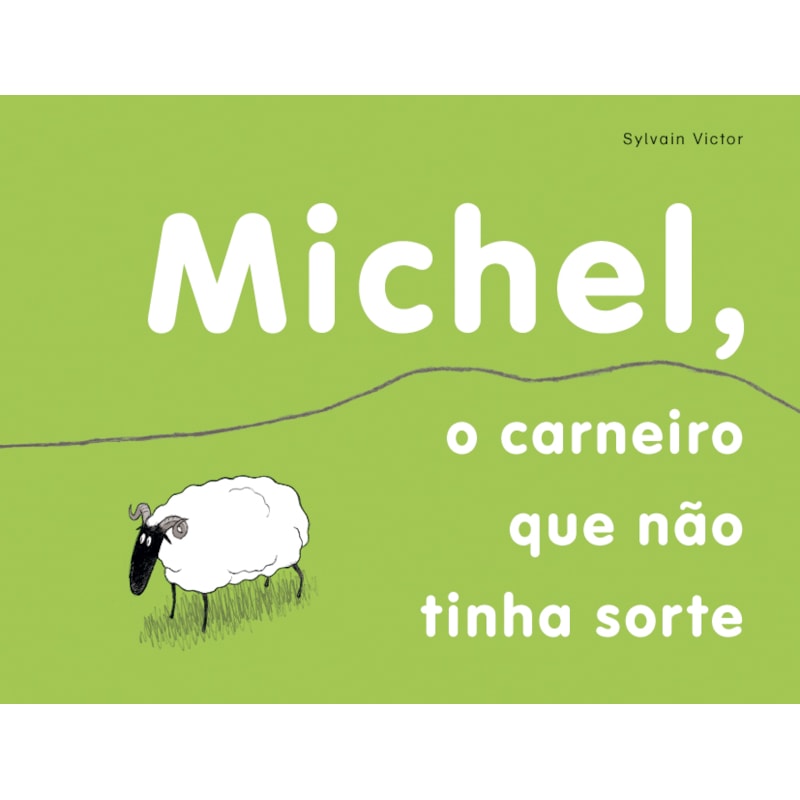 MICHEL, O CARNEIRO QUE NÃO TINHA SORTE