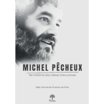 MICHEL PÊCHEUX NA HISTÓRIA DAS IDÉIAS DISCURSIVAS