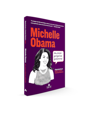 MICHELLE OBAMA EM SUAS PRÓPRIAS PALAVRAS