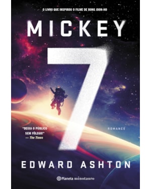MICKEY7: O LIVRO QUE INSPIROU O FILME DE BONG JOON-HO COM ROBERT PATTINSON