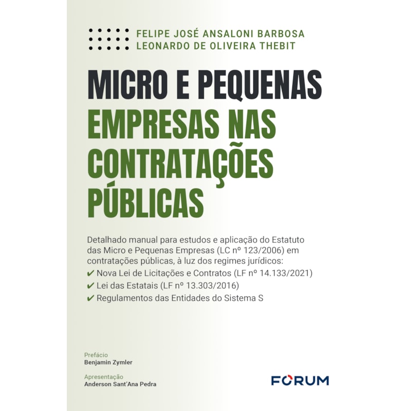 Micro e pequenas empresas nas contratações públicas: Detalhado manual para estudos e aplicação do Estatuto das Micro e Pequenas Empresas (LC 123/06) em contratações públicas, à luz dos regimes jurídicos: Nova Lei de Licitações e Contratos (LF 14.133/