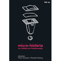 MICRO-HISTÓRIA, UM MÉTODO EM TRANSFORMAÇÃO