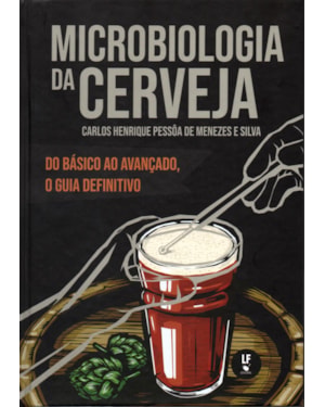 MICROBIOLOGIA DA CERVEJA: DO BÁSICO AO AVANÇADO, O GUIA DEFINITIVO