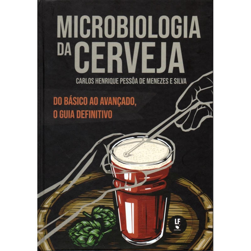MICROBIOLOGIA DA CERVEJA: DO BÁSICO AO AVANÇADO, O GUIA DEFINITIVO