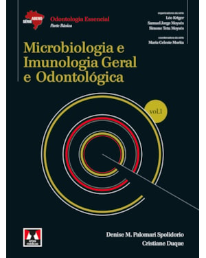 MICROBIOLOGIA E IMUNOLOGIA GERAL E ODONTOLÓGICA: VOLUME 1