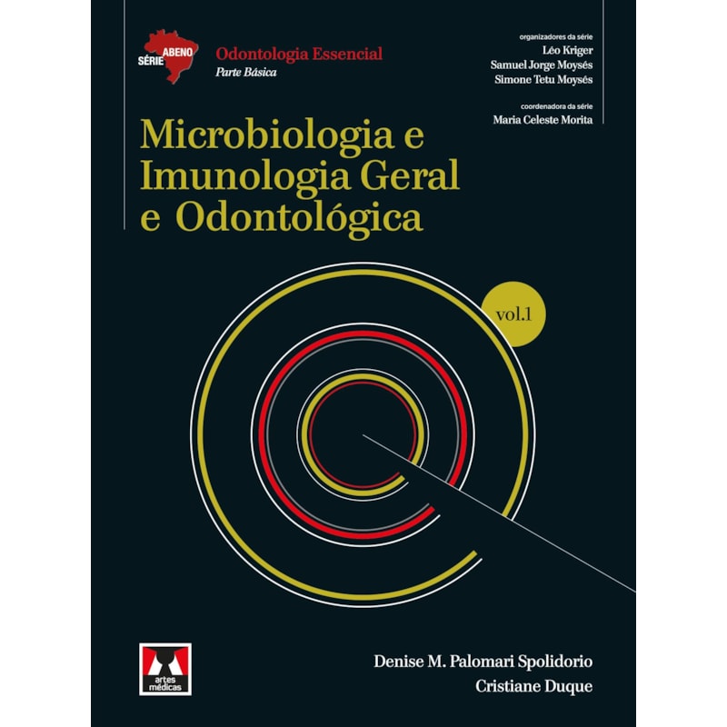MICROBIOLOGIA E IMUNOLOGIA GERAL E ODONTOLÓGICA: VOLUME 1