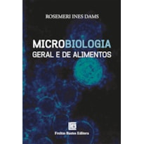 MICROBIOLOGIA GERAL E DE ALIMENTOS MICROBIOLOGIA GERAL E DE ALIMENTOS