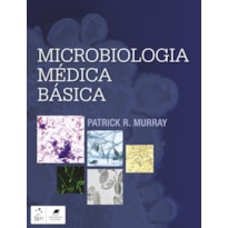 MICROBIOLOGIA MÉDICA BÁSICA MICROBIOLOGIA MÉDICA BÁSICA