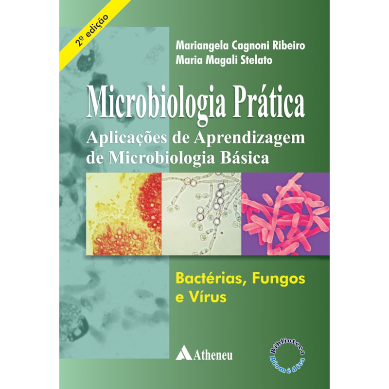 MICROBIOLOGIA PRÁTICA - APLICAÇÕES DE APRENDIZAGEM DE MICROBIOLOGIA