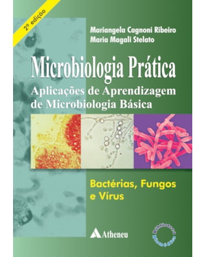 Microbiologia prática: aplicações de aprendizagem de microbiologia básica - Bactérias, fungos e vírus