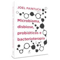 MICROBIOMA, DISBIOSE, PROBIÓTICOS E BACTERIOTERAPIA