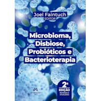 MICROBIOMA, DISBIOSE, PROBIÓTICOS E BACTERIOTERAPIA