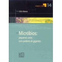 MICROBIOS - PEQUENOS SERES COM PODERES GIGANTES - 1