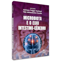 MICROBIOTA E O EIXO INTESTINO-CÉREBRO