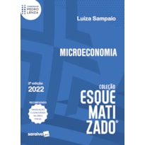 MICROECONOMIA ESQUEMATIZADO - 2ª EDIÇÃO 2022