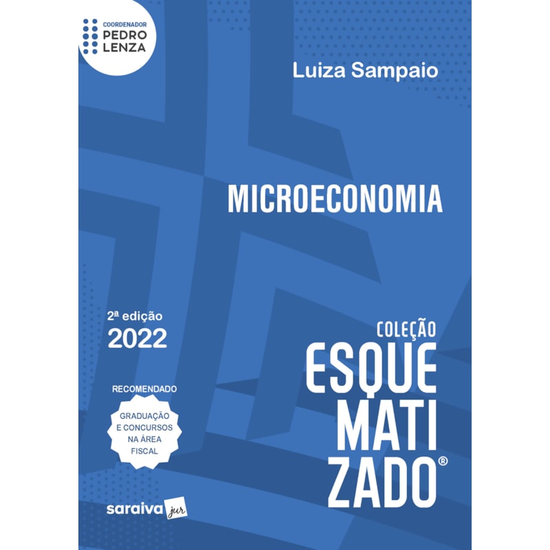 MICROECONOMIA ESQUEMATIZADO - 2ª EDIÇÃO 2022