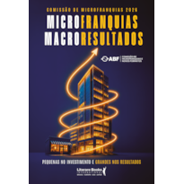 Microfranquias e macrorresultados: Pequenas no investimento e grandes nos resultados / Comissão de Microfranquias 2026