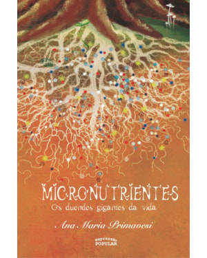 MICRONUTRIENTES: OS DUENDES GIGANTES DA VIDA
