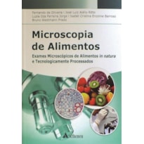 Microscopia de alimentos: exames microscópicos de alimentos in natura e tecnologicamente processados