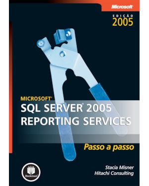 MICROSOFT SQL SERVER 2005: REPORTING SERVICES