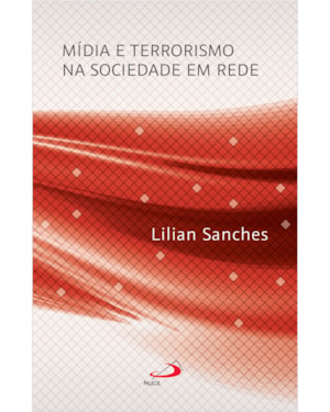 Mídia e terrorismo na sociedade em rede