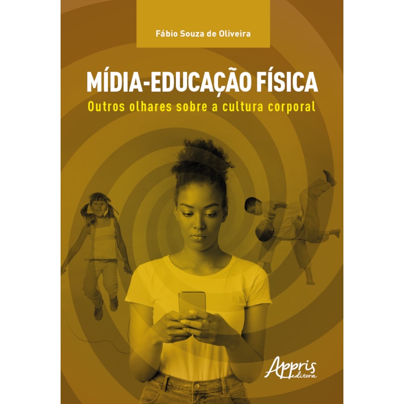 MÍDIA-EDUCAÇÃO FÍSICA: OUTROS OLHARES SOBRE A CULTURA CORPORAL
