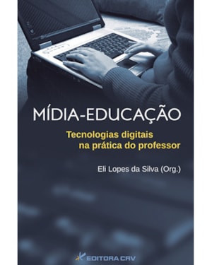 MÍDIA-EDUCAÇÃO: TECNOLOGIAS DIGITAIS NA PRÁTICA DO PROFESSOR