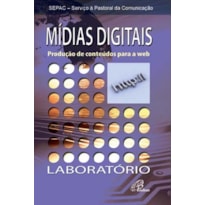 MÍDIAS DIGITAIS: PRODUÇÃO DE CONTEÚDOS PARA A WEB