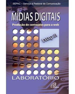 Mídias digitais: produção de conteúdos para a web