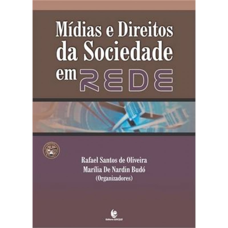 MIDIAS E DIREITOS DA SOCIEDADE EM REDE